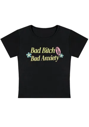 Bad Bxtch With Bad Anxiety Y2K Baby Tee