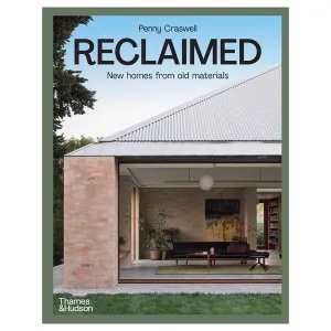 Reclaimed: New Homes From Old Materials