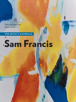 Sam Francis: The Artist’s Materials